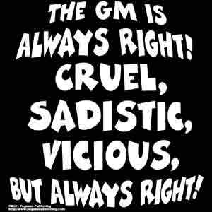 (image for) The GM is Always Right... Shirt