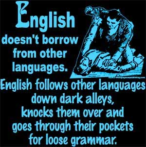 (image for) English Doesn't Borrow from Other Languages T Shirt 100% Cott