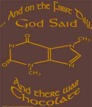 (image for) And God said [theobromine] and there was Chocolat