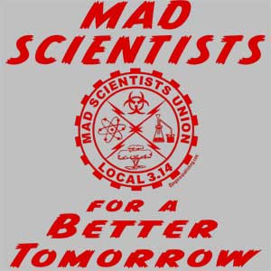 (image for) Mad Scientists for a Better Tomorrow Shirt