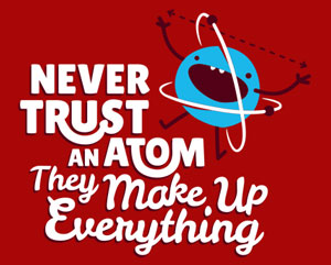 (image for) Never Trust An Atom T-Shirt - Click Image to Close