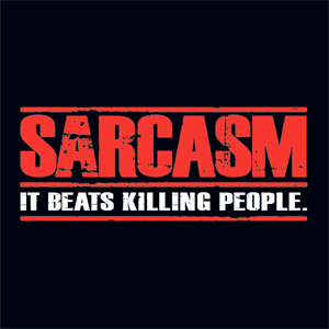 (image for) Sarcasm Beats Killing Shirt