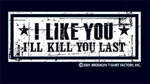 (image for) Kill you Last Shirt - Click Image to Close