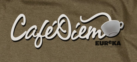 (image for) Cafe Diem Eureka T-Shirt
