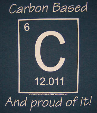 (image for) Carbon Based and Proud of It Shirt - Click Image to Close