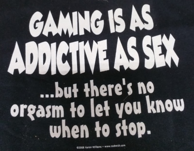 (image for) Gaming is as Addictive as Sex T-Shirt