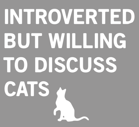 (image for) Introverted But Willing To Discuss Cats T-Shirt