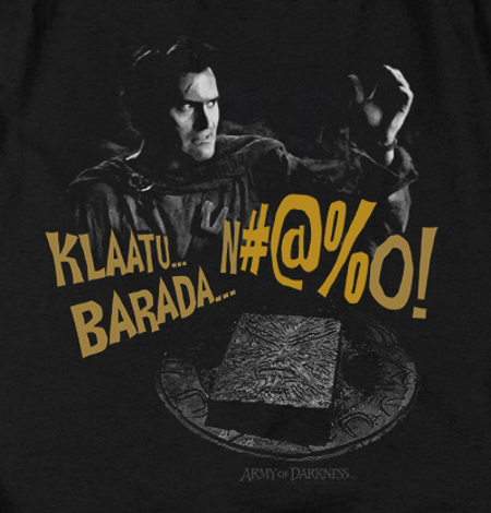 (image for) Army of Darkness Klaatu Barada ##@# T-Shirt