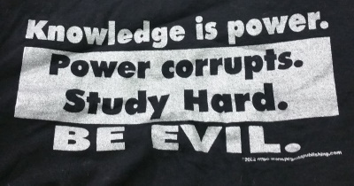 (image for) Knowledge is Power... Be Evil T Shirt