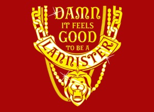 (image for) Good to be a Lannister T-Shirt