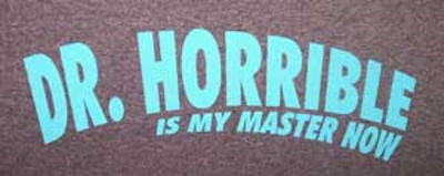 (image for) Dr Horrible is My Master Now T-shirt