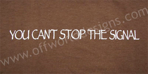 (image for) Can't Stop the Signal - Click Image to Close