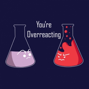 (image for) You're Overreacting T-Shirt