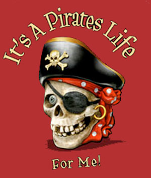 (image for) It's A Pirates Life for Me Shirt
