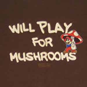(image for) Will Play for Mushrooms Mario t_shirt