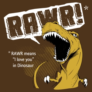 (image for) Rawr Means I Love You in Dinosaur T-Shirt