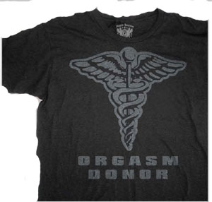 (image for) Orgasm Donor Shirt