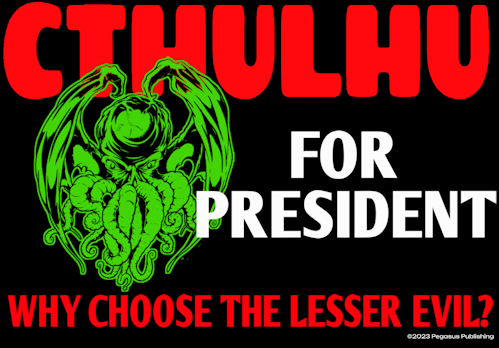 (image for) Cthulhu for President (2024) Why Choose the Lesser Evil T-Shirt