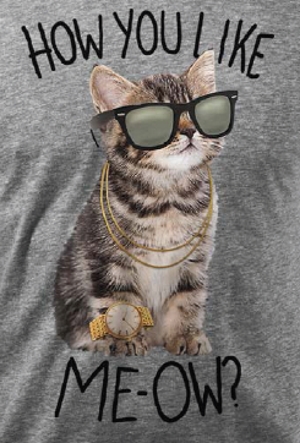 (image for) How Do You Like Me-Ow T-Shirt - Click Image to Close