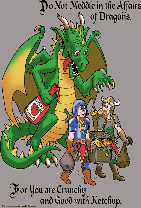 (image for) Do Not Meddle in the Affairs of Dragons... Crunchy T-Shirt