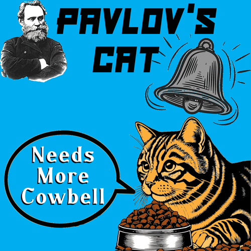 Pavlov's Cat - Needs More Cowbell T-Shirt (image for) Pavlov's Cat - Needs More Cowbell T-Shirt
