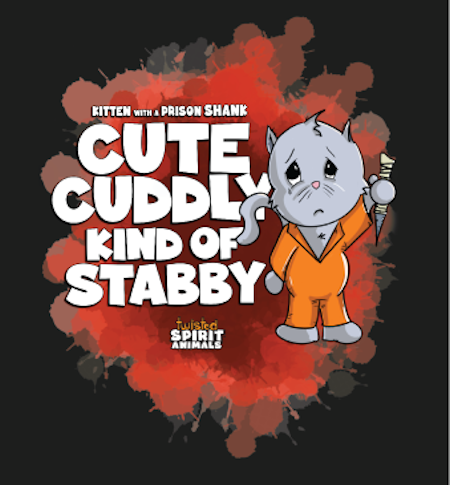 (image for) Twisted Spirit Animals Kitten with a Prison Shank T Shirt - Click Image to Close