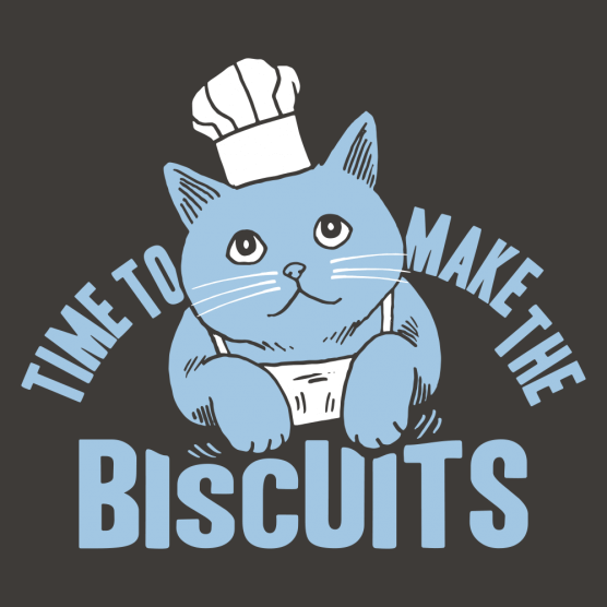 (image for) Time to Make the Biscuits T-Shirt