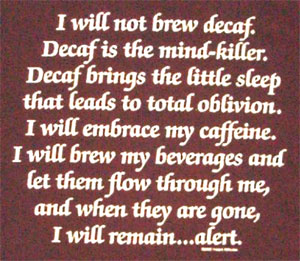 (image for) Decaf is the MindKiller Shirt - Click Image to Close
