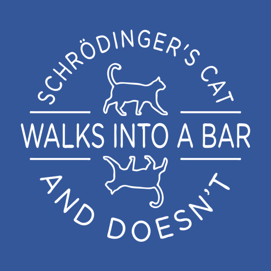 (image for) Schroedinger's Cat Walks Into a Bar T-Shirt - Click Image to Close